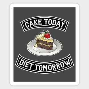 cake today diet tomorrow Sticker